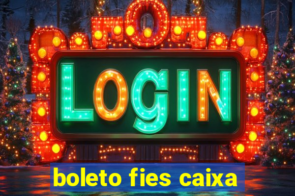 boleto fies caixa